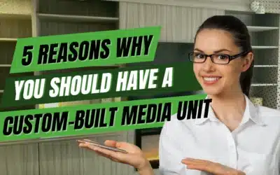 5 Reasons Why You Should Have a Custom-Built Media Unit