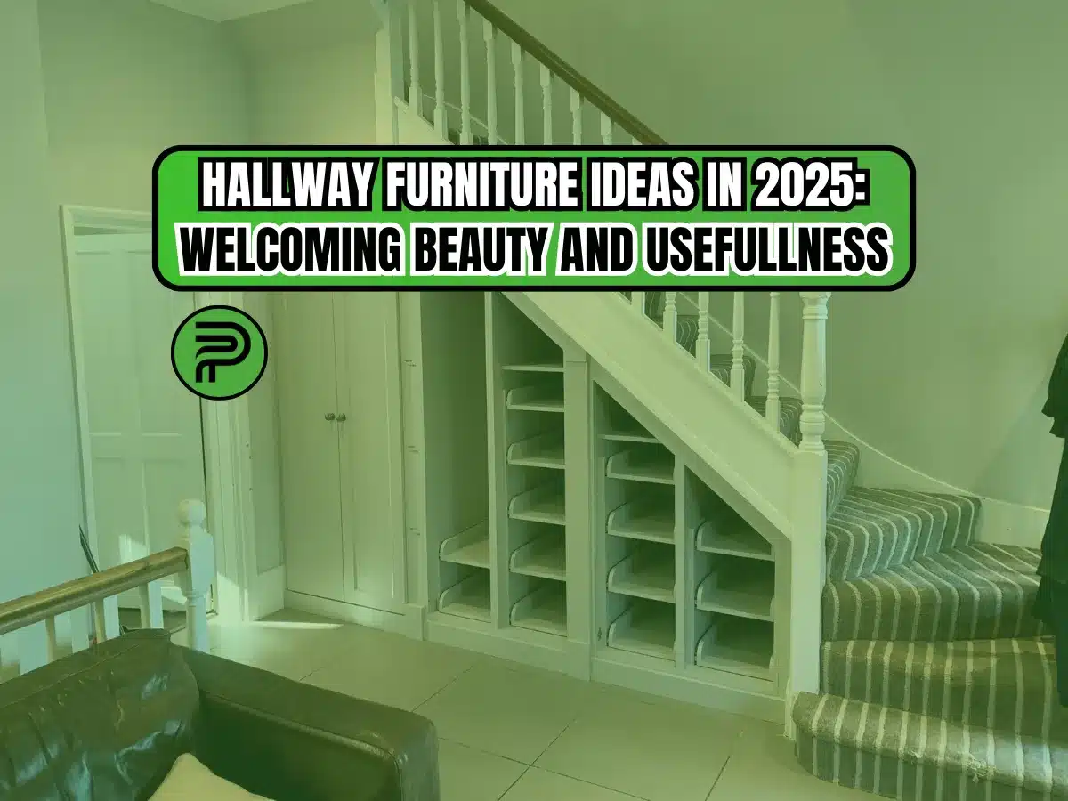 Hallway Furniture Ideas in 2025 Welcoming Beauty and Usefullness Hallway Furniture