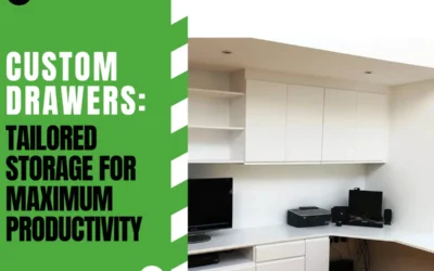 Why Custom Drawers for Your Home Office Are Key for Organisation