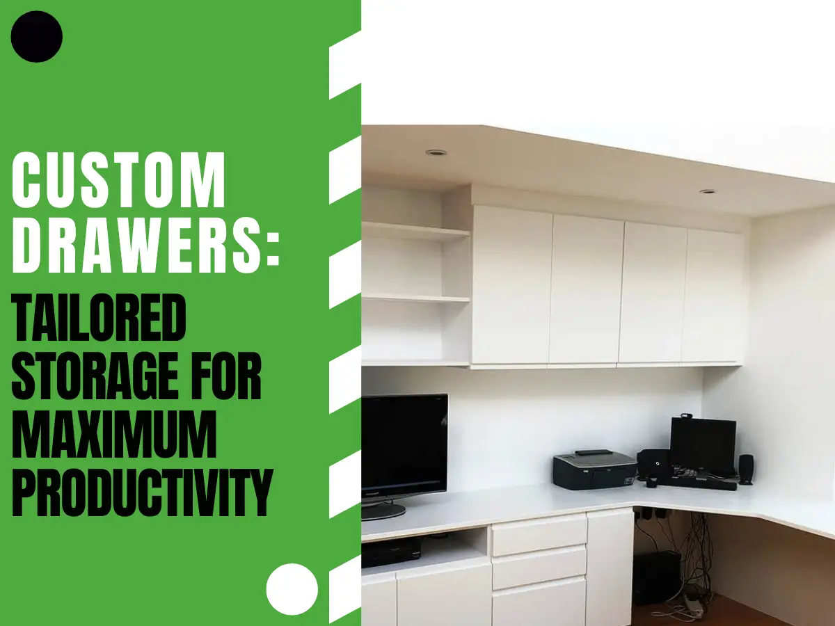 Custom Drawers Tailored Storage for Maximum Productivity Custom Drawers
