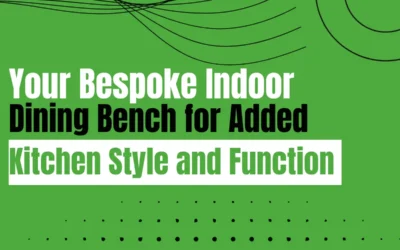 How An Indoor Dining Bench Can Transform Your Kitchen Style and Function