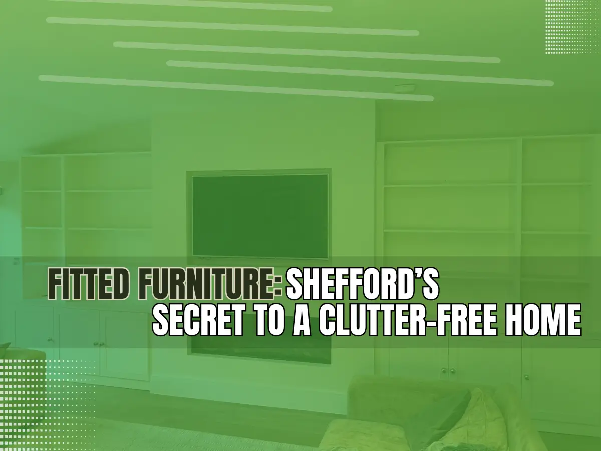 Fitted Furniture Shefford’s Secret to a Clutter-Free Home fitted furniture